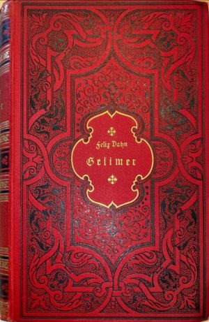 Gelimer. Historischer Roman aus der Völkerwanderung Gelimer. Historischer Roman aus der Völkerwanderung