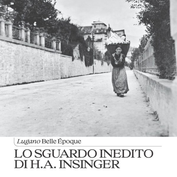 Lugano 1892–1901 – Lo sguardo inedito di H.A. Insinger Lugano 1892–1901 – fotografia storica di H.A. Insinger dalla Belle Époque